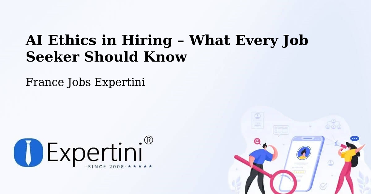 AI Ethics in Recruitment & Hiring – Le Thor - Le Thor, France Jobs Expertini