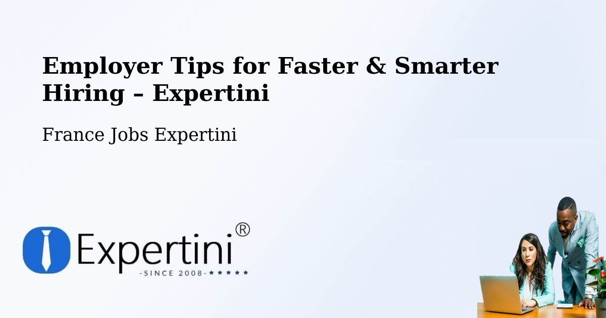 Employer Tips for Hiring & Recruitment – Le Thor - Le Thor, France Jobs Expertini