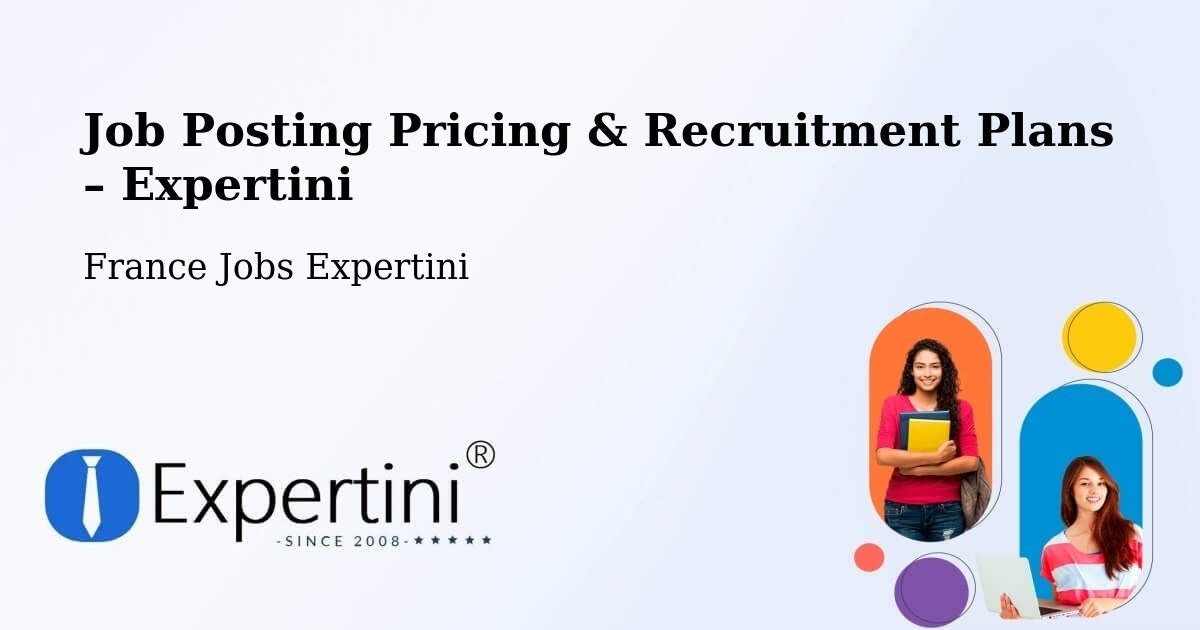 Job Posting Pricing & Recruitment Plans – Le Thor - Le Thor, France Jobs Expertini